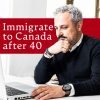 Immigration to Canada After 40