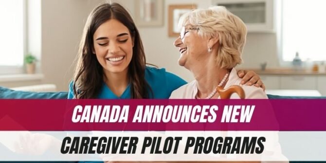 New Caregiver Pilot Programs for Canada