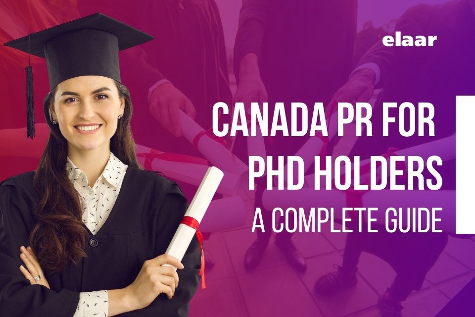 Canada PR for PhD Holders: Your Ultimate Guide