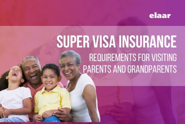 Super Visa insurance requirements for parents and grandparents Canada