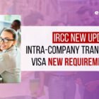 Intra-Company Transfer Canada New Update IRCC