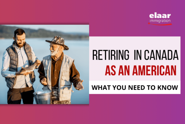 Retiring in Canada as an American