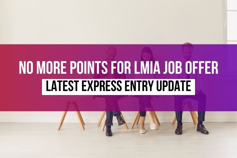 No More LMIA Points for Express Entry