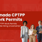 Canada CPTPP Work Permits